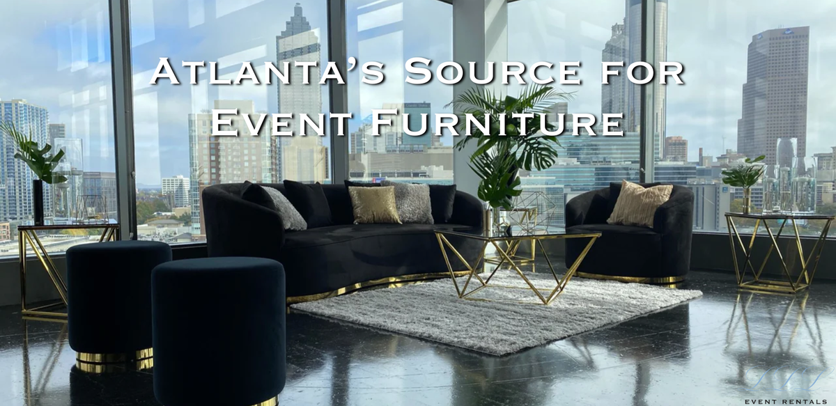 Atlanta's Best Luxury Event Furniture Rentals (Corporate, Party, Film ...